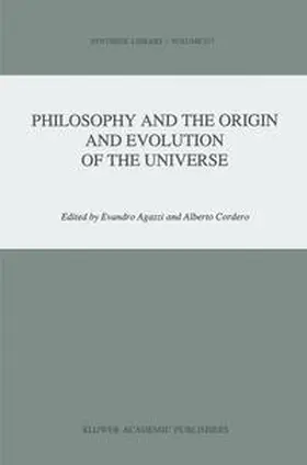 Cordero / Agazzi |  Philosophy and the Origin and Evolution of the Universe | Buch |  Sack Fachmedien