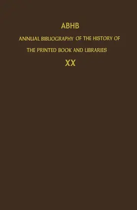  ABHB Annual Bibliography of the History of the Printed Book and Libraries | Buch |  Sack Fachmedien