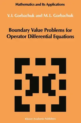Gorbachuk |  Boundary Value Problems for Operator Differential Equations | Buch |  Sack Fachmedien