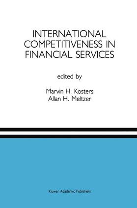 Meltzer / Kosters | International Competitiveness in Financial Services | Buch | 978-94-010-5725-7 | sack.de
