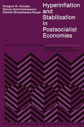 Kolodko / Skrzeszewska-Paczek / Gotz-Kozierkiewicz |  Hyperinflation and Stabilization in Postsocialist Economies | Buch |  Sack Fachmedien