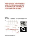 Morad / Kurachi / Ebashi |  Molecular Physiology and Pharmacology of Cardiac Ion Channels and Transporters | Buch |  Sack Fachmedien