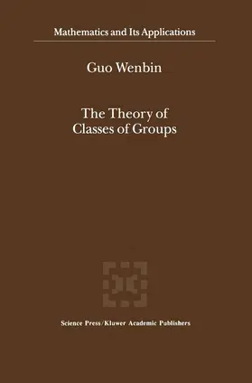  The Theory of Classes of Groups | Buch |  Sack Fachmedien