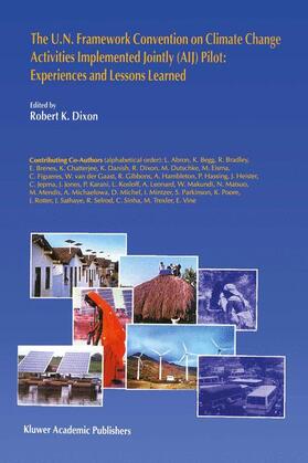 Dixon | The U.N. Framework Convention on Climate Change Activities Implemented Jointly (AIJ) Pilot: Experiences and Lessons Learned | Buch | 978-94-010-5858-2 | sack.de