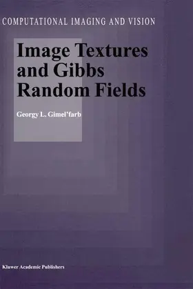 Gimel'farb |  Image Textures and Gibbs Random Fields | Buch |  Sack Fachmedien