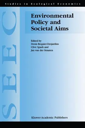Requier-Desjardins / van der Straaten / Spash |  Environmental Policy and Societal Aims | Buch |  Sack Fachmedien