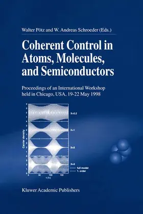 Pötz / Schroeder |  Coherent Control in Atoms, Molecules, and Semiconductors | Buch |  Sack Fachmedien
