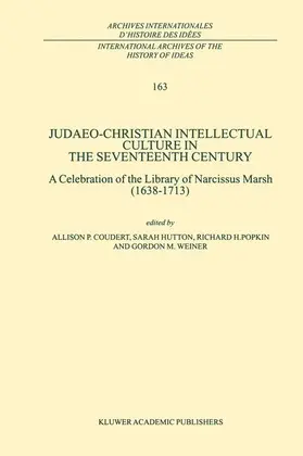 Coudert / Hutton / Popkin | Judaeo-Christian Intellectual Culture in the Seventeenth Century | Buch | 978-94-010-5956-5 | sack.de