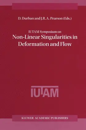 Durban / Pearson |  IUTAM Symposium on Non-Linear Singularities in Deformation and Flow | Buch |  Sack Fachmedien
