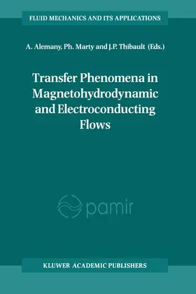 Alemany / Thibault / Marty |  Transfer Phenomena in Magnetohydrodynamic and Electroconducting Flows | Buch |  Sack Fachmedien