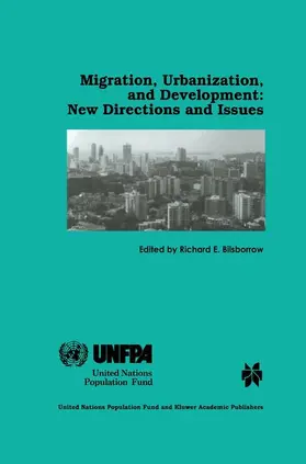 Bilsborrow |  Migration, Urbanization, and Development: New Directions and Issues | Buch |  Sack Fachmedien