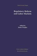 Peoples |  Regulatory Reform and Labor Markets | Buch |  Sack Fachmedien
