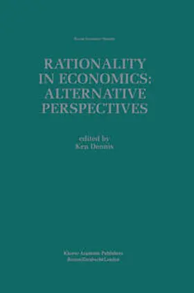 Dennis |  Rationality in Economics: Alternative Perspectives | Buch |  Sack Fachmedien