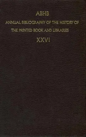  ABHB Annual Bibliography of the History of the Printed Book and Libraries | Buch |  Sack Fachmedien