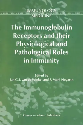 Winkel / Hogarth |  The Immunoglobulin Receptors and their Physiological and Pathological Roles in Immunity | Buch |  Sack Fachmedien