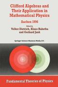 Dietrich / Jank / Habetha |  Clifford Algebras and Their Application in Mathematical Physics | Buch |  Sack Fachmedien