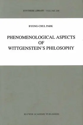 Park |  Phenomenological Aspects of Wittgenstein's Philosophy | Buch |  Sack Fachmedien