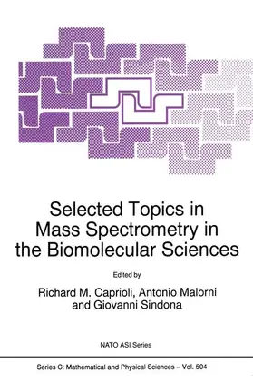 Caprioli / Sindona / Malorni |  Selected Topics in Mass Spectrometry in the Biomolecular Sciences | Buch |  Sack Fachmedien