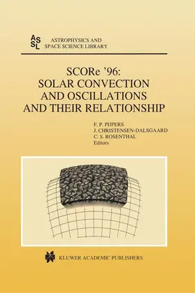 Pijpers / Rosenthal / Christensen-Dalsgaard |  SCORe '96: Solar Convection and Oscillations and their Relationship | Buch |  Sack Fachmedien