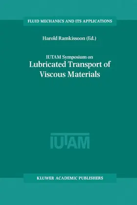 Ramkissoon | IUTAM Symposium on Lubricated Transport of Viscous Materials | Buch | 978-94-010-6208-4 | sack.de