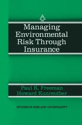 Kunreuther / Freeman |  Managing Environmental Risk Through Insurance | Buch |  Sack Fachmedien