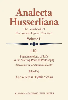 Tymieniecka |  Life Phenomenology of Life as the Starting Point of Philosophy | Buch |  Sack Fachmedien
