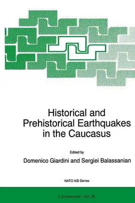 Balassanian / Giardini |  Historical and Prehistorical Earthquakes in the Caucasus | Buch |  Sack Fachmedien