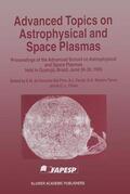 de Gouveia Dal Pino / Chian / Peratt |  Advanced Topics on Astrophysical and Space Plasmas | Buch |  Sack Fachmedien