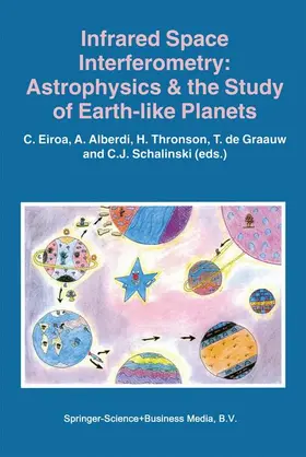 Eiroa / Alberdi / Thronson Jr. |  Infrared Space Interferometry: Astrophysics & the Study of Earth-Like Planets | Buch |  Sack Fachmedien
