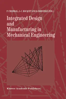 Chedmail / Bocquet / Davidson |  Integrated Design and Manufacturing in Mechanical Engineering | Buch |  Sack Fachmedien