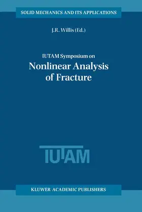 Willis |  IUTAM Symposium on Nonlinear Analysis of Fracture | Buch |  Sack Fachmedien