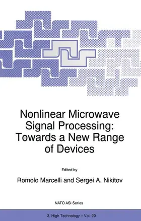 Nikitov / Marcelli | Nonlinear Microwave Signal Processing: Towards a New Range of Devices | Buch | 978-94-010-6407-1 | sack.de