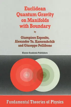 Esposito / Kamenshchik / Pollifrone |  Euclidean Quantum Gravity on Manifolds with Boundary | Buch |  Sack Fachmedien