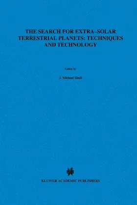 Shull / Stern / Thronson Jr. |  The Search for Extra-Solar Terrestrial Planets: Techniques and Technology | Buch |  Sack Fachmedien