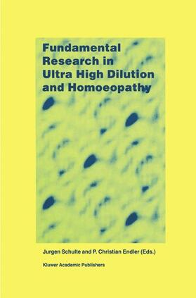 Endler / Schulte | Fundamental Research in Ultra High Dilution and Homoeopathy | Buch | 978-94-010-6484-2 | sack.de