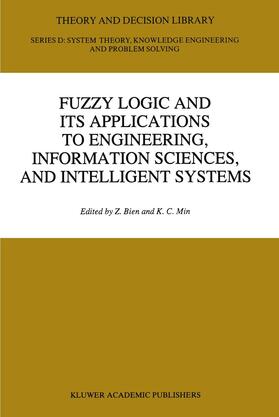 Min / Bien | Fuzzy Logic and its Applications to Engineering, Information Sciences, and Intelligent Systems | Buch | 978-94-010-6543-6 | sack.de