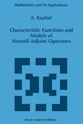 Kuzhel |  Characteristic Functions and Models of Nonself-Adjoint Operators | Buch |  Sack Fachmedien