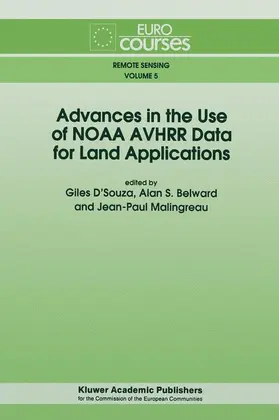 D'Souza / Malingreau / Belward |  Advances in the Use of NOAA AVHRR Data for Land Applications | Buch |  Sack Fachmedien