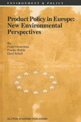 Oosterhuis / Scholl / Rubik | Product Policy in Europe: New Environmental Perspectives | Buch | 978-94-010-6609-9 | sack.de