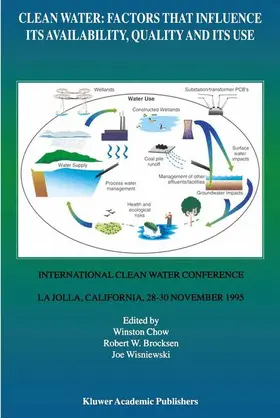 Chow / Wisniewski / Brocksen |  Clean Water: Factors that Influence Its Availability, Quality and Its Use | Buch |  Sack Fachmedien