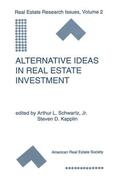 Kapplin / Schwartz Jr. |  Alternative Ideas in Real Estate Investment | Buch |  Sack Fachmedien