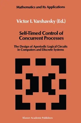 Varshavsky |  Self-Timed Control of Concurrent Processes | Buch |  Sack Fachmedien
