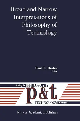 Durbin |  Broad and Narrow Interpretations of Philosophy of Technology | Buch |  Sack Fachmedien