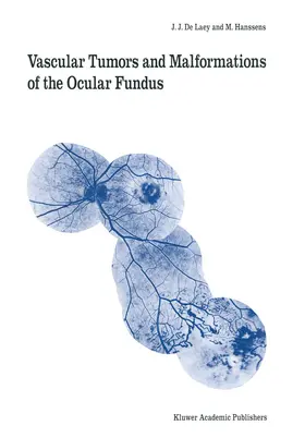 Hanssens / Laey |  Vascular Tumors and Malformations of the Ocular Fundus | Buch |  Sack Fachmedien