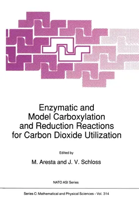 Schloss / Aresta | Enzymatic and Model Carboxylation and Reduction Reactions for Carbon Dioxide Utilization | Buch | 978-94-010-6783-6 | sack.de