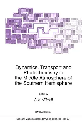 O'Neill | Dynamics, Transport and Photochemistry in the Middle Atmosphere of the Southern Hemisphere | Buch | 978-94-010-6797-3 | www.sack.de