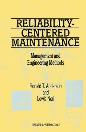 Anderson / Neri |  Reliability-Centered Maintenance: Management and Engineering Methods | Buch |  Sack Fachmedien
