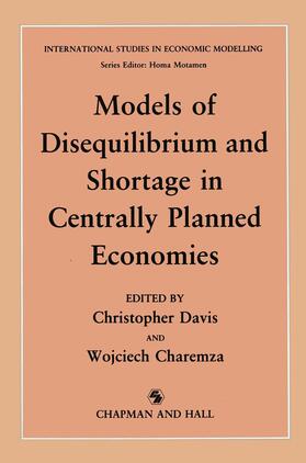 Charemza / Davis |  Models of Disequilibrium and Shortage in Centrally Planned Economies | Buch |  Sack Fachmedien