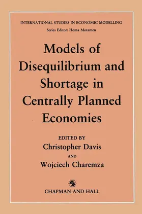 Charemza / Davis |  Models of Disequilibrium and Shortage in Centrally Planned Economies | Buch |  Sack Fachmedien