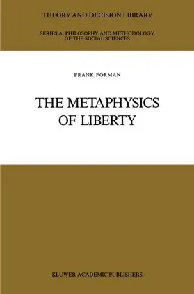 Forman | The Metaphysics of Liberty | Buch | 978-94-010-6894-9 | www.sack.de
